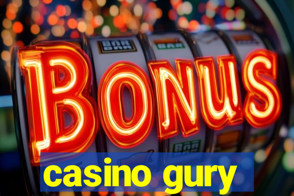 casino gury