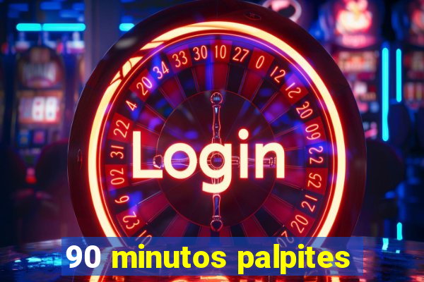 90 minutos palpites