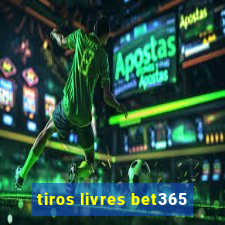 tiros livres bet365