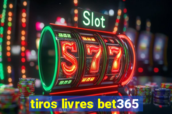 tiros livres bet365