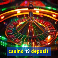 casino 1$ deposit