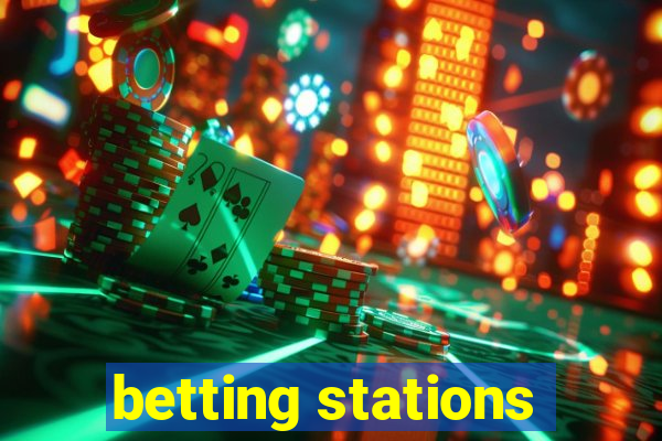 betting stations