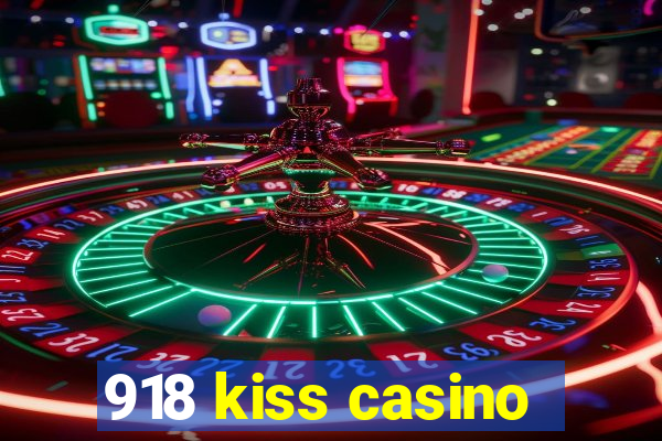 918 kiss casino