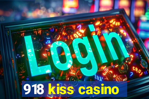 918 kiss casino