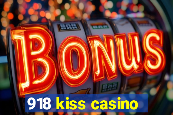 918 kiss casino