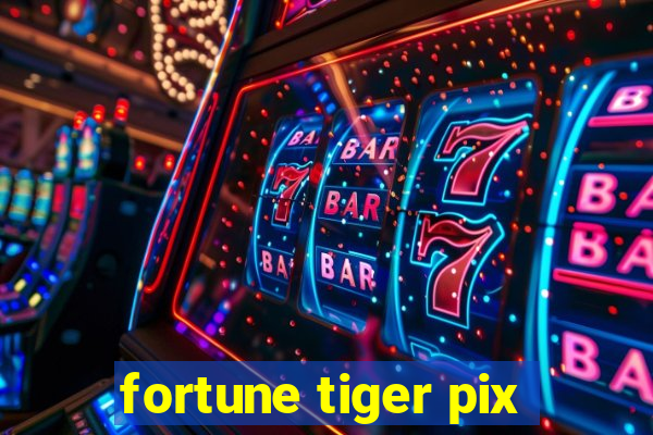 fortune tiger pix