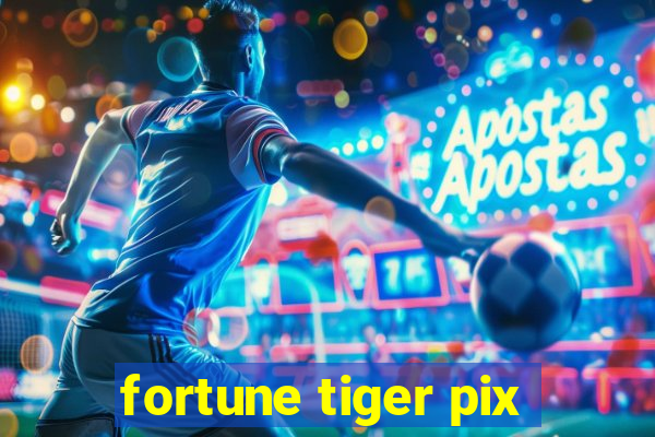 fortune tiger pix