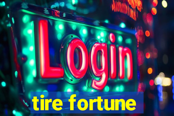 tire fortune