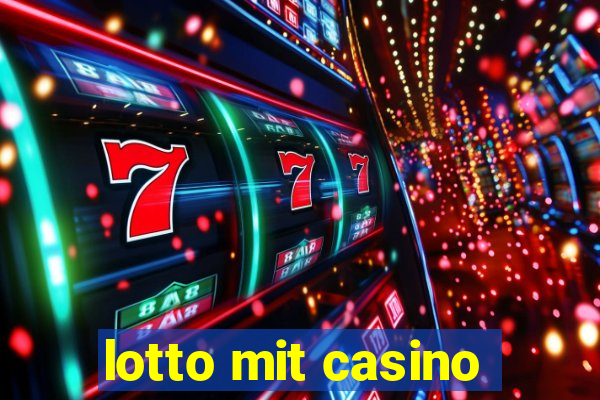 lotto mit casino