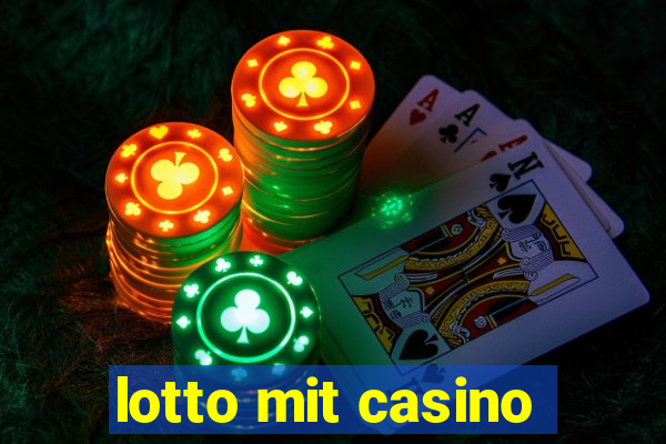 lotto mit casino