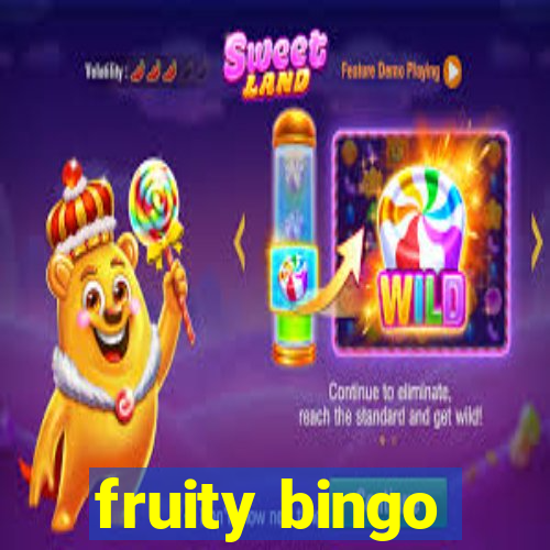 fruity bingo