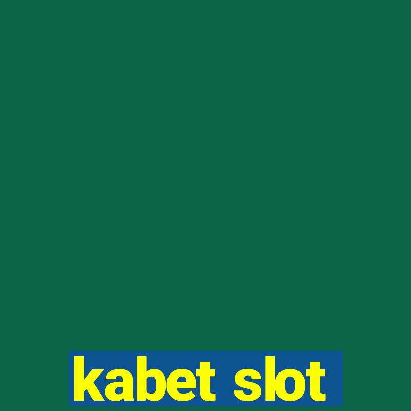 kabet slot