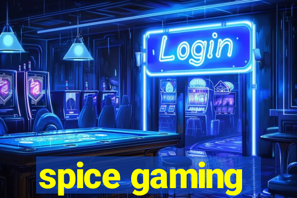 spice gaming