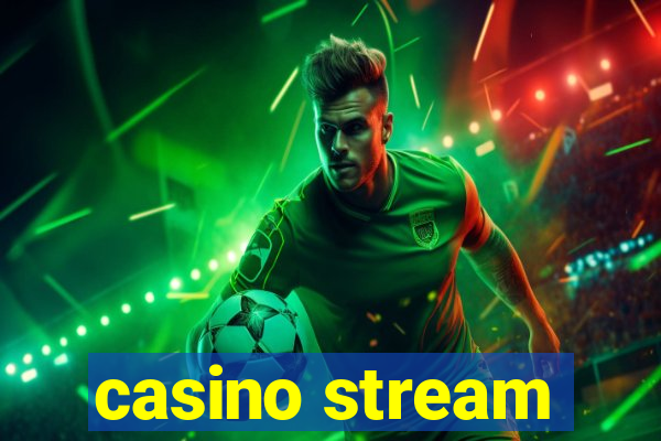 casino stream