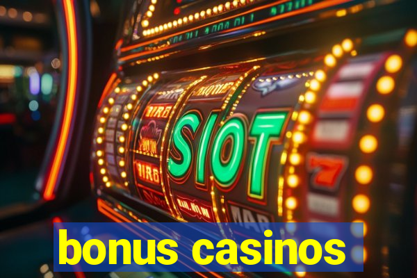 bonus casinos