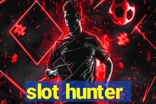 slot hunter