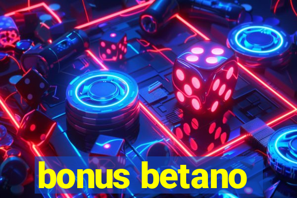 bonus betano