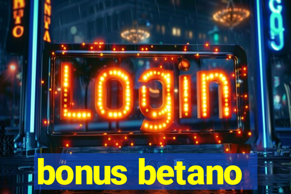 bonus betano