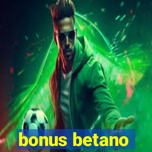 bonus betano