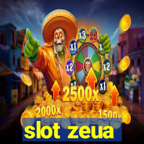 slot zeua