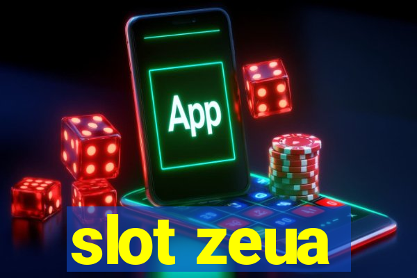 slot zeua