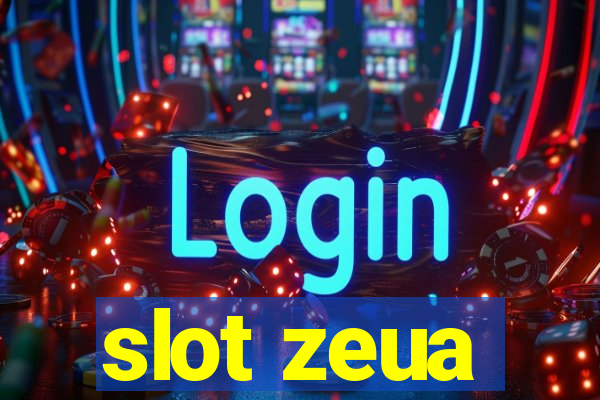 slot zeua