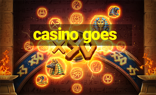 casino goes