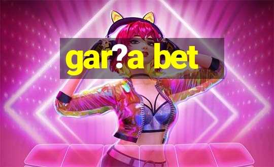 gar?a bet