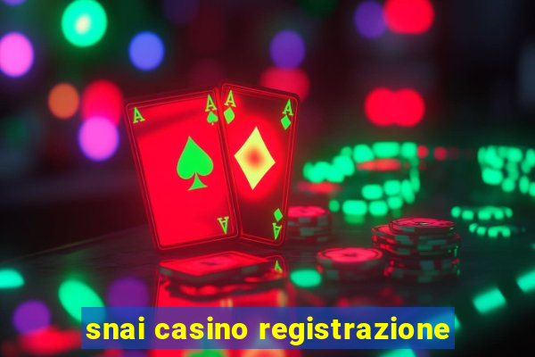 snai casino registrazione