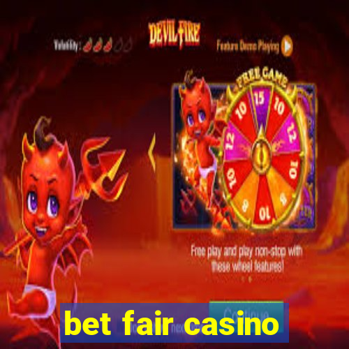 bet fair casino