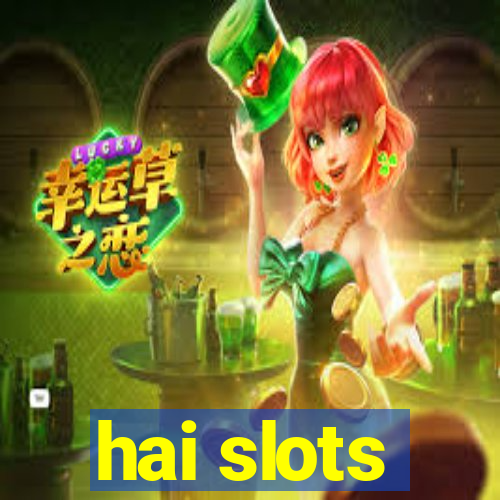 hai slots