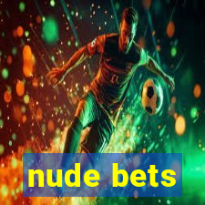 nude bets