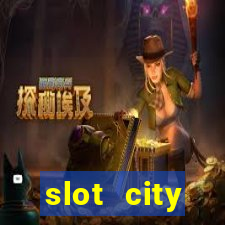 slot city автомати вх?д