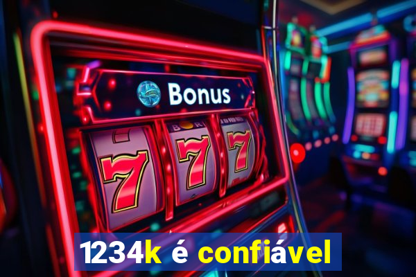 1234k é confiável