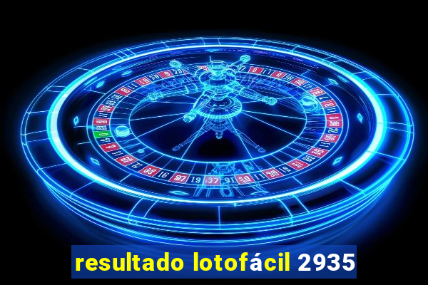 resultado lotofácil 2935