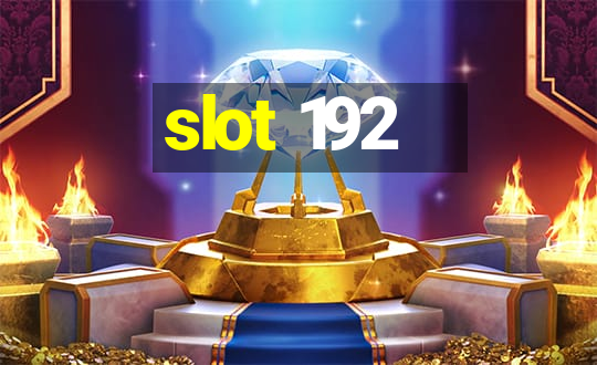 slot 192