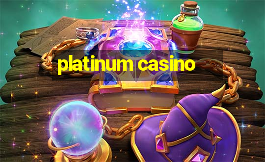 platinum casino