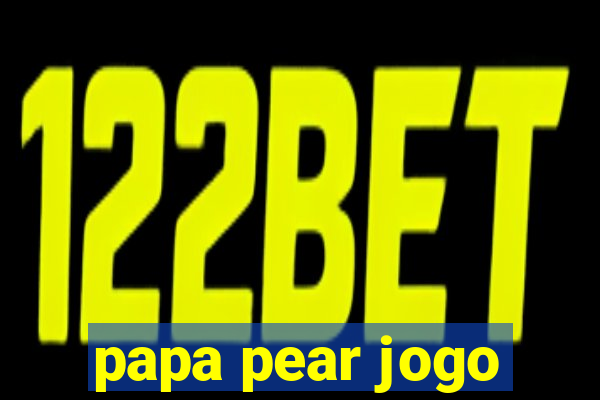 papa pear jogo