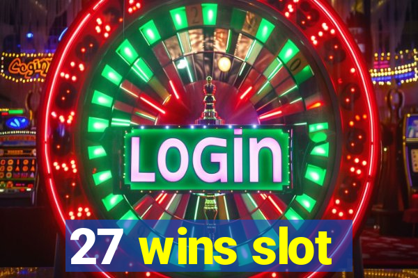 27 wins slot