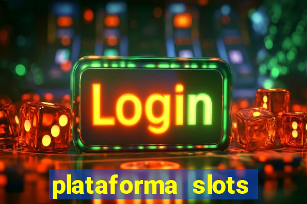 plataforma slots pagando no cadastro