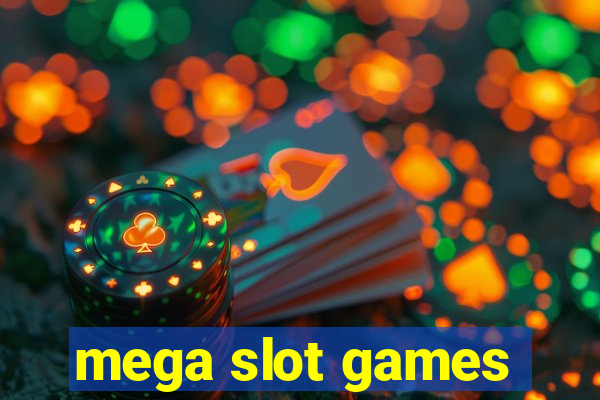 mega slot games