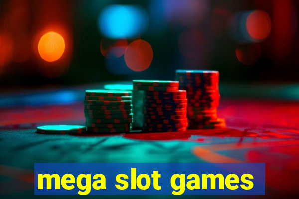 mega slot games