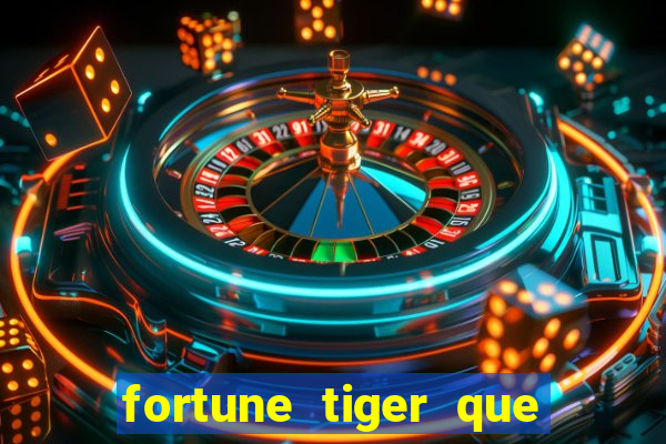 fortune tiger que da bonus no cadastro