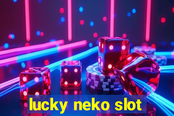 lucky neko slot