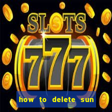 how to delete sun bingo account