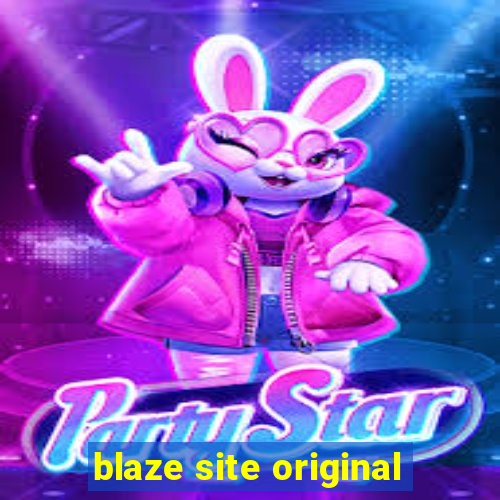 blaze site original