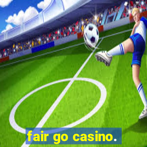 fair go casino.