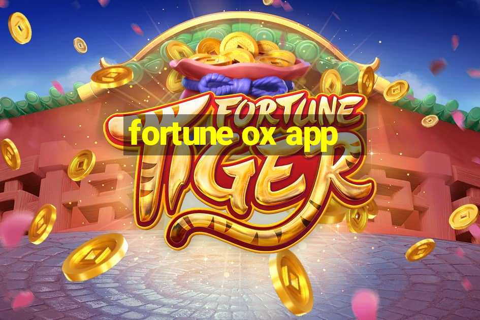 fortune ox app