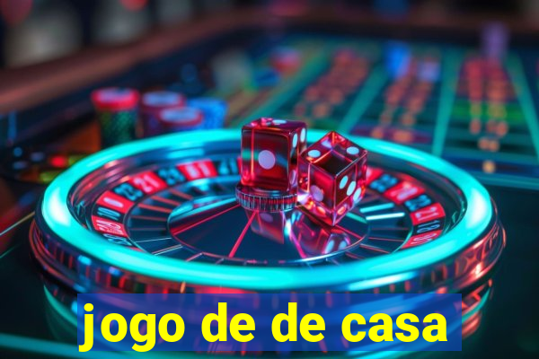 jogo de de casa