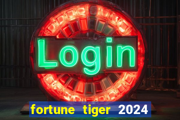 fortune tiger 2024 paga mesmo